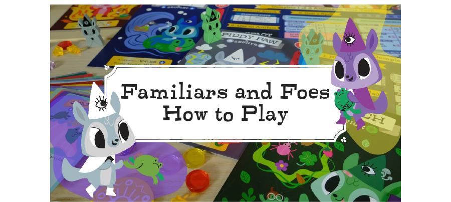 Familiars and Foes: How to Play